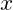 x