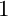 1